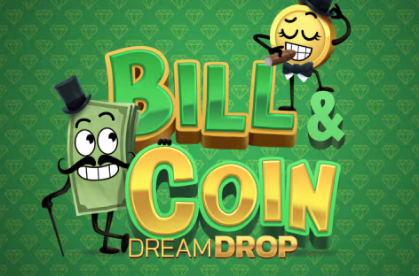 Bill & Coin Dream Drop